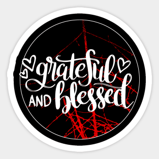 Grateful And Blessed Sticker